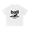 Ball 4ever KYW T-Shirt